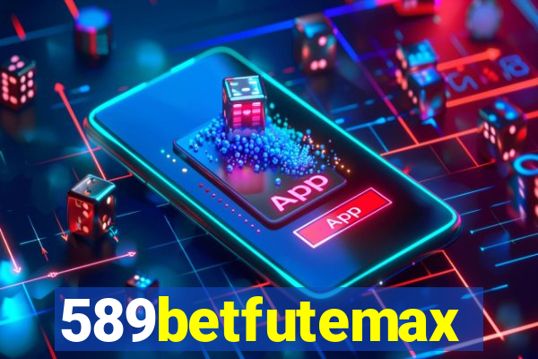 589betfutemax futebol ao vivo